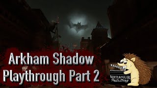 Batman: Arkham Shadow VR Playthrough Part 2