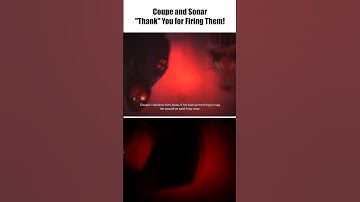 Coupe and Sonar "Thank" You for Firing Them! #Dispatch