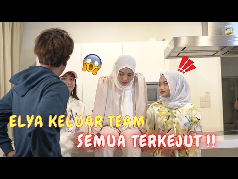 ELYA KELUAR TEAM !! - SEMUA TERKEJUT !!