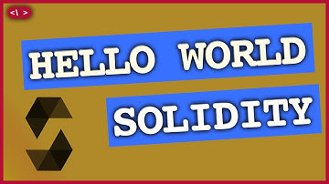 Hello World in Solidity