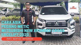 Cara Asik Pegang Metic Mitsubishi New Xpander Cross Facelift