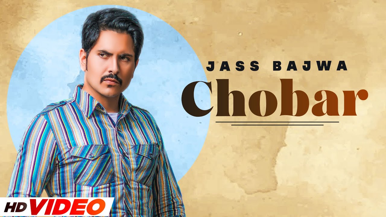 Chobbar (HD Video) | Jass Bajwa | Gupz Sehra | Latest Punjabi Songs 2021 | Speed Records