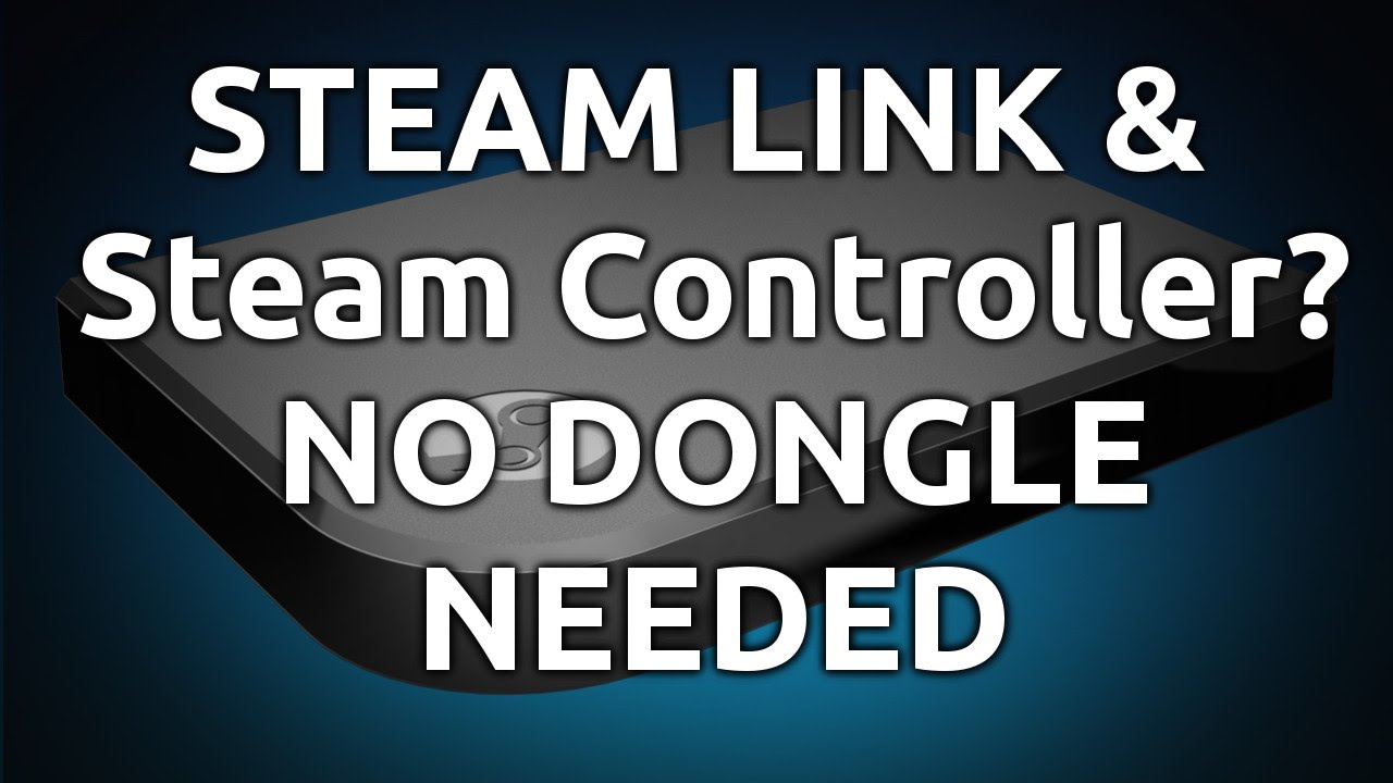 Steam Link Does Not Require Controller Dongle Youtube