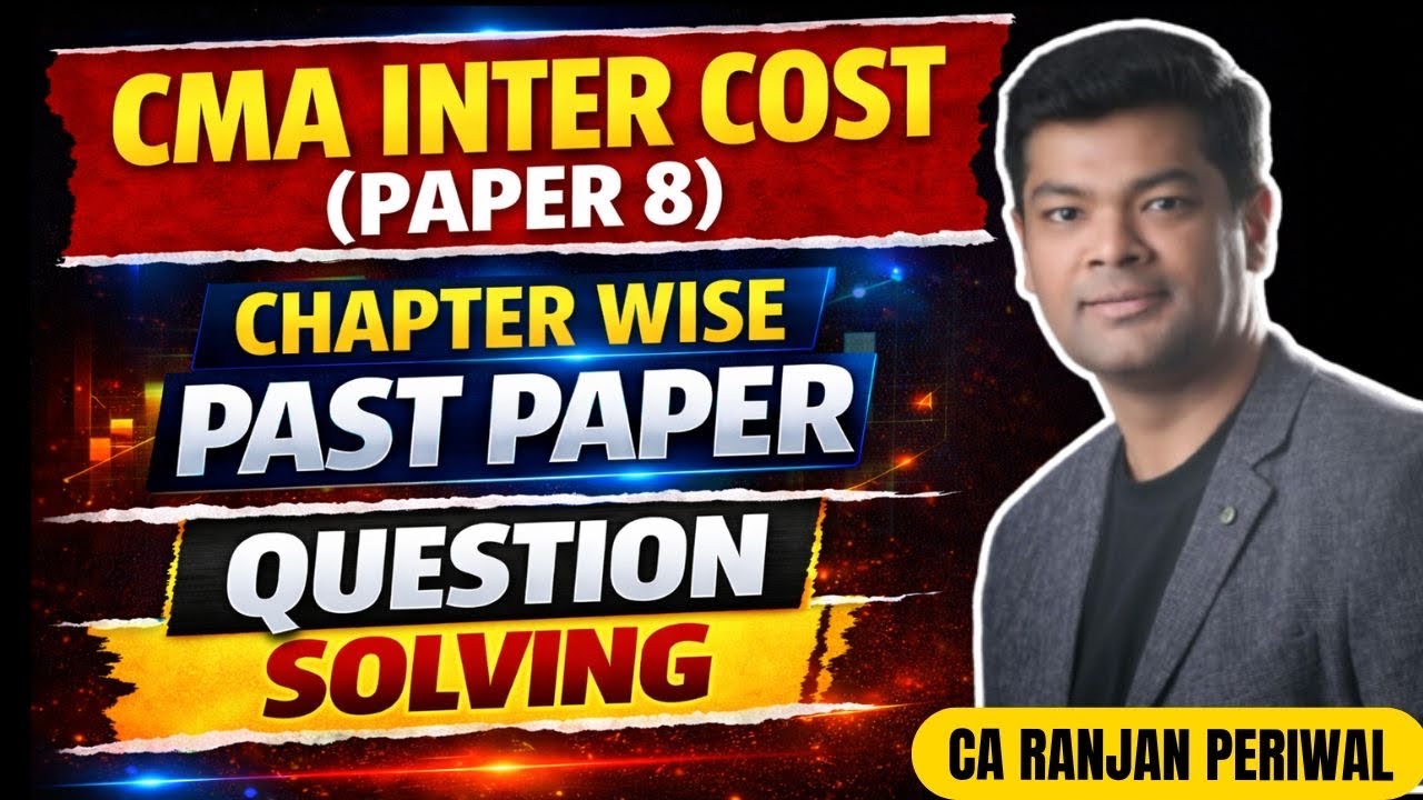 CMA Inter Cost (P8) Past Paper Qsn Solving 