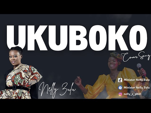 MINISTER NELLY ZULU - UKUBOKO (COVER) class=