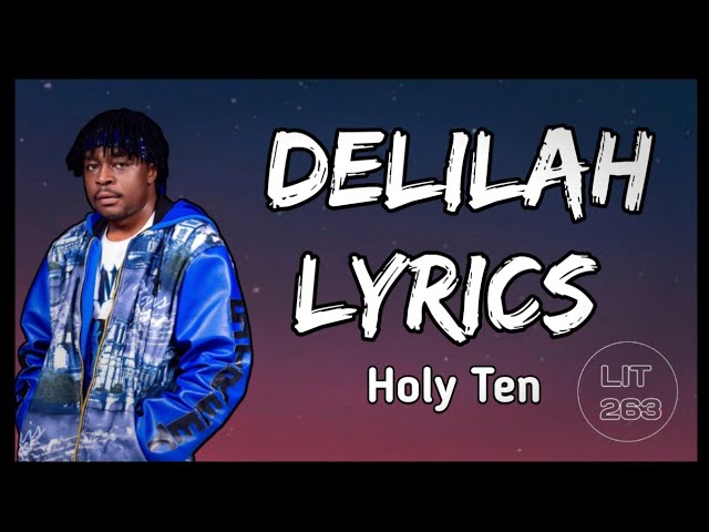 Holy Ten - Delilah (Lyrics)