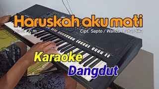 Haruskah aku mati (Arief) - Karaoke dangdut tanpa vokal