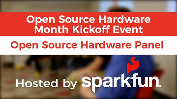 Open Source Hardware Month Kickoff Event