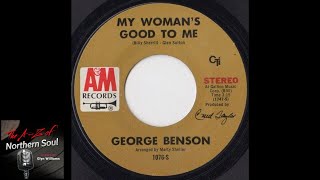 Northern Soul - George Benson - My Woman&#39;s Good To Me - 1969