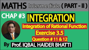 Ch#3 | integration of Rational Function Exercise 3.5 Q11 & Q12 | Maths intermediate Part 2 (Lec 26)