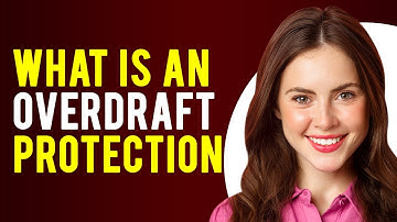 What is an Overdraft Protection? (How It Works)