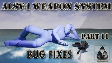 Make a TPS with ALSv4 in UE4 - Weapon System - #11  -  Bug Fixes