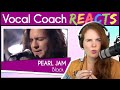 Vocal Coach reacts to Pearl Jam (Eddie Vedder) - Black Unplugged Live