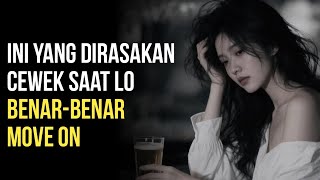Saat Lo Berhenti Mengejar dan Benar-Benar Move On, Ini yang Dirasakan Cewek