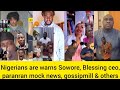 Hear what Nigerians told Sowore, Blessing ceo, mamapee, paranran mock news, gossipmill &amp; others foes