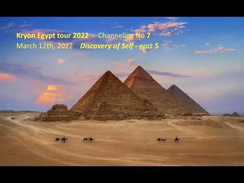 Kryon in Egypt &rsquo;22 – Discovery of Self - 5 / Ανακάλυψη του Εαυτού - 5