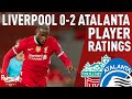 Origi Gets a 1! | Liverpool 0-2 Atalanta | Player Ratings LIVE