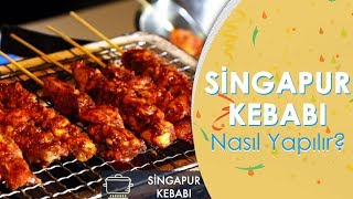 Bildiğiniz Kebaplardan Çok Farklı! Singapur Kebabı ile Tanışın