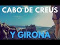 Cabo de Creus, Cadaqués, Ampurias y Girona | vBlog Costa Brava