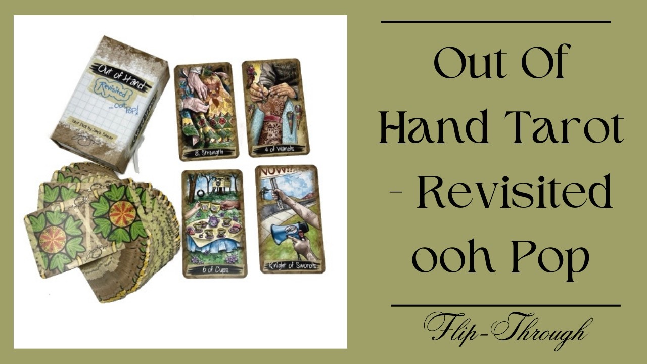 NEW! Out Of Hand Tarot - Revisited ooh Pop By 
