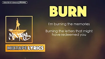 The Hamilton Mixtape - Burn Music Lyrics