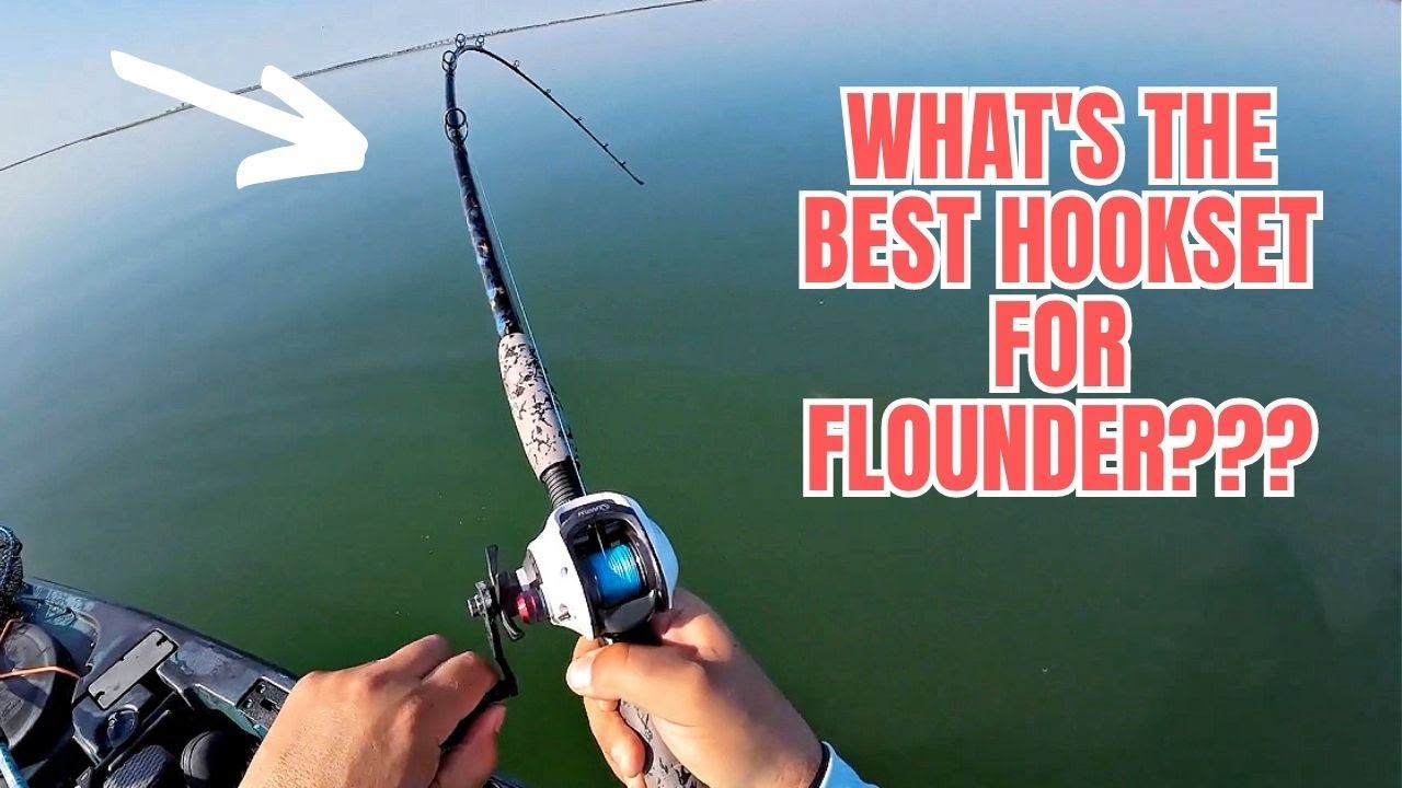 What's The Best Hookset To Land More Flounder or Fluke? 