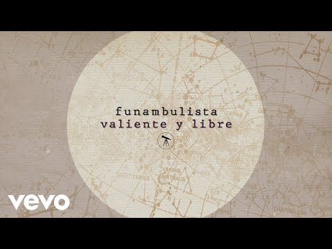 Funambulista - Valiente y Libre (Lyric Video)