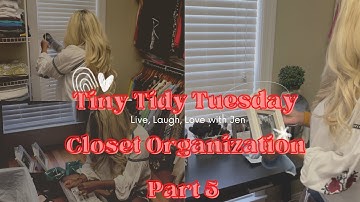 Tiny Tidy Tuesday / Closet Organization Part 5 / Declutter With Me