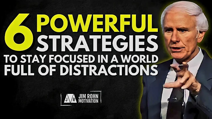 6 Powerful Strategies to Stay Focused in a Distracted World | Jim Rohn Motivation || Jim Rohn