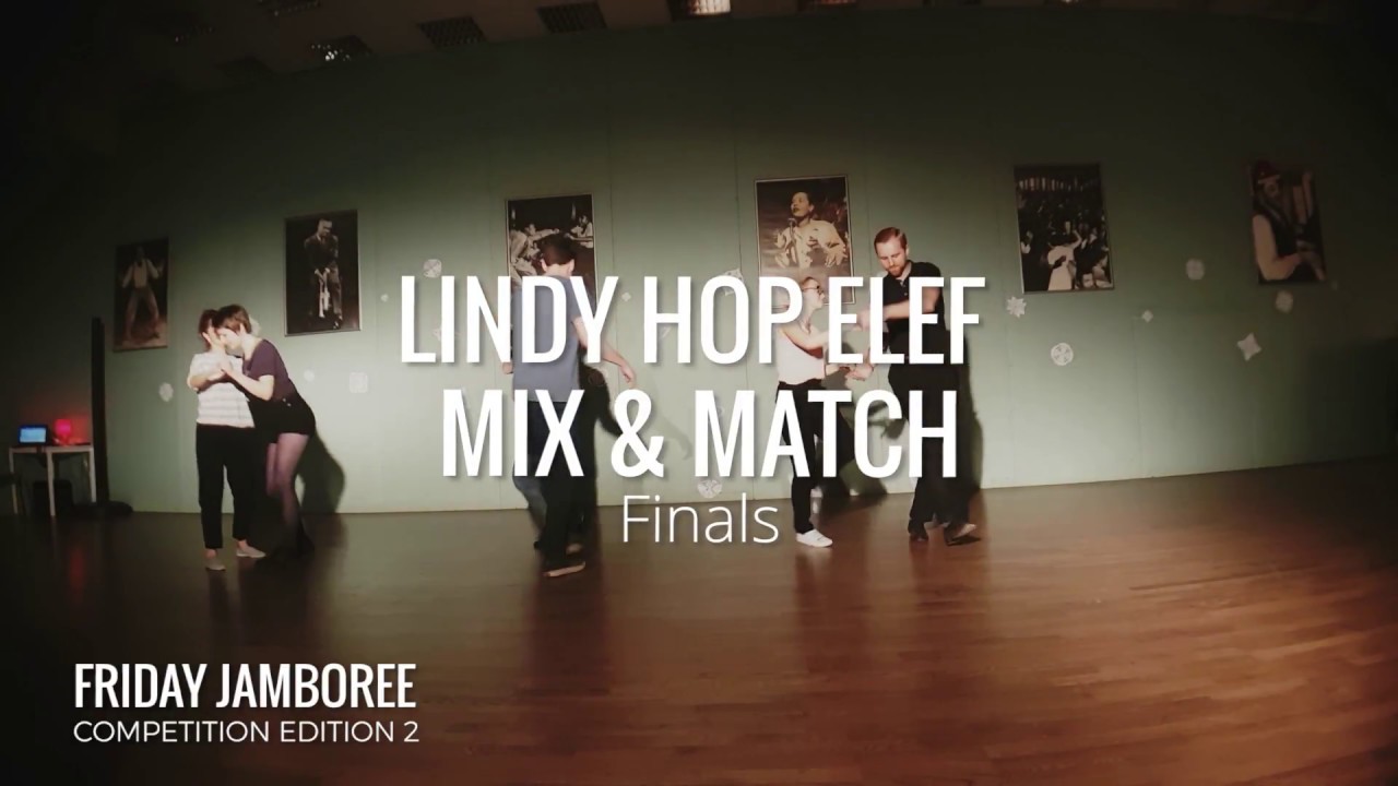 Lindy Hop ELEF Mix & Match - Friday Jamboree | Competition Edition 2