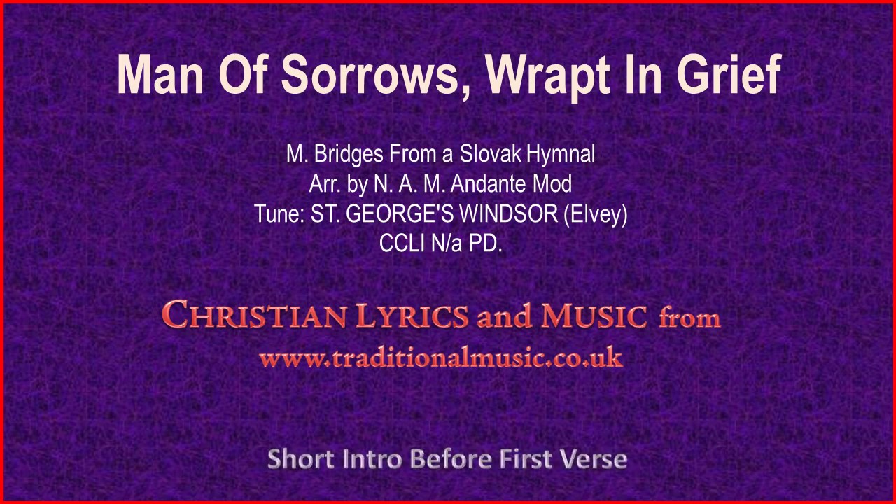 Man Of Sorrows, Wrapt In Grief Hymn Lyrics & Music YouTube