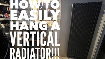 How To Fit A Vertical Radiator | The Easy Way To Hang A Vertical Radiator