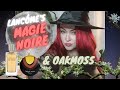 🔮 Oakmoss in fragrances &amp; Magie Noire by Lancôme