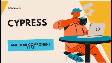 Cypress Component Testing for Angular | Step-by-Step Guide (2025)