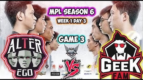 Alter Ego vs Geek Fam GAME 3 MPL ID S6 Week 1 Day 3   Geek vs Alter Ego ESPORTSTV