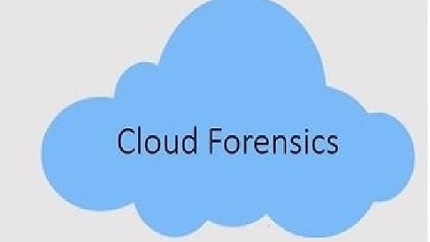 Cloud Forensics