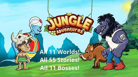 Jungle Adventures 1 Full Game Playthrough Android Gameplay (All 11 Worlds All 55 Stories!)