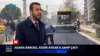 Adana Barosu, Kadir Aydara Sahip Çıktı