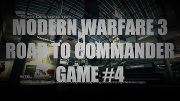 MW3 Road To Commander - Game #4
