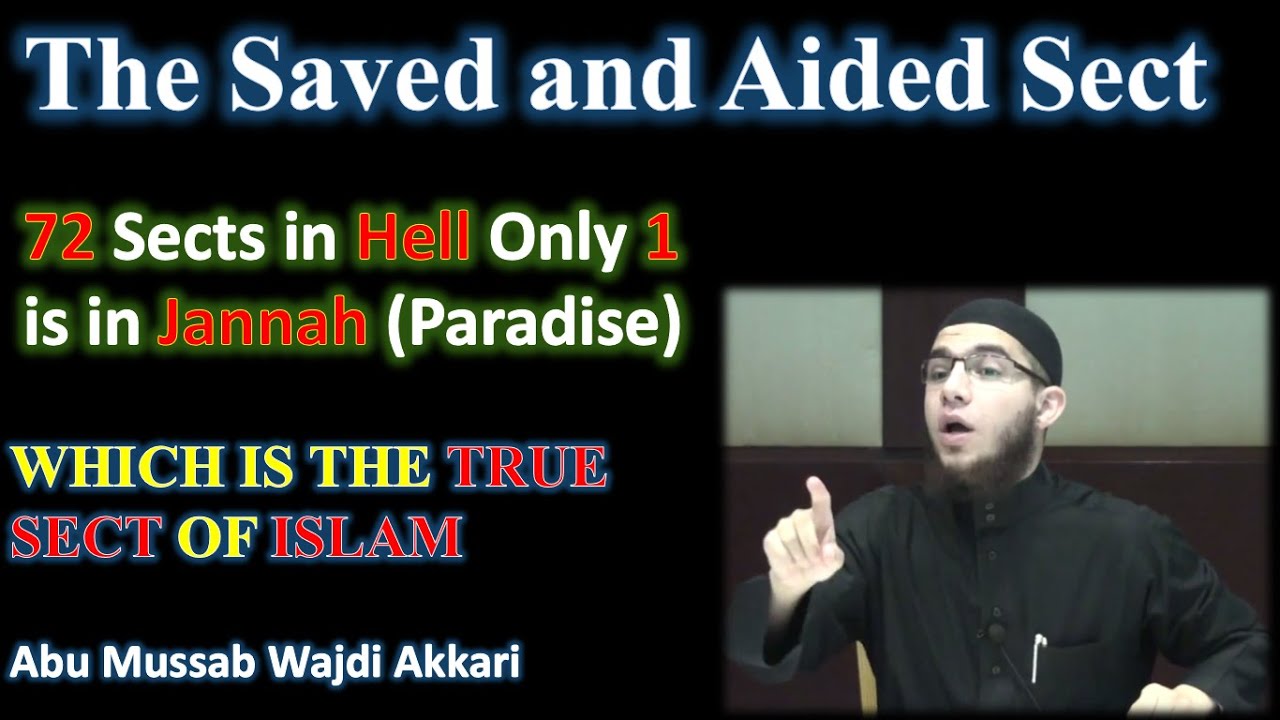 72 Sects in Hell Only 1 is in Jannah (Paradise) - The Saved and Aided
