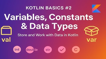 Variables, Constants & Data Types in Kotlin