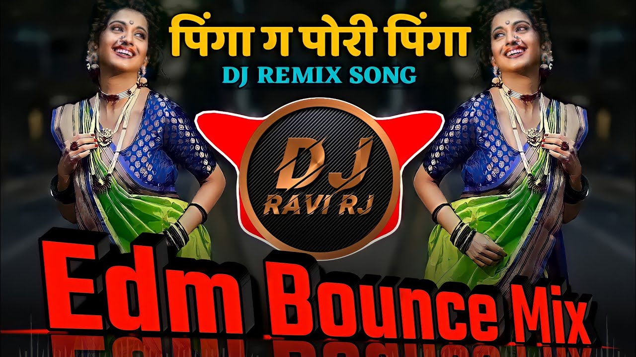 Pinga Ga Pori Pinga Dj Song  Edm Bounce Mix       Dj Ravi RJ Official