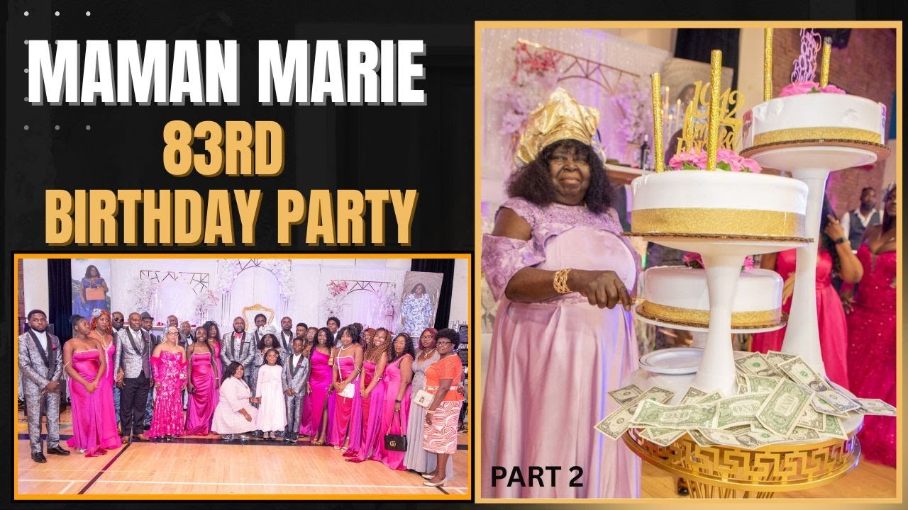 MAMAN MARIE 83RD BIRTHDAY CELEBRATION WASHINGTON DC 2025 PART 2