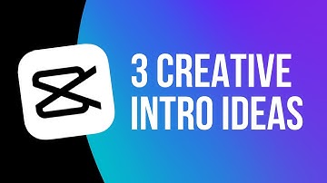 3 Creative Intro Ideas in CapCut