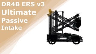 DR4B ERS (v3) - Ultimate Passive Intake - Tower Takeover - VEX VRC