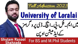 University of Loralai |MS,M.Phil & PhD Fall Admission 2023