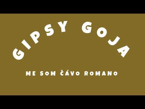 Gipsy Goja Me Som Čávo Romano
