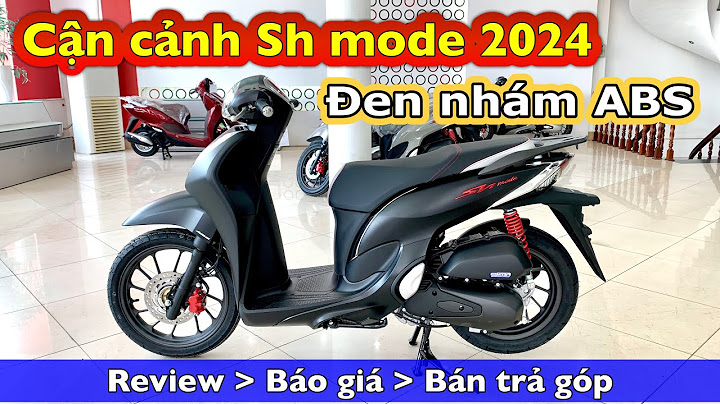 Xe sh mode màu đen nhám giá bao nhiêu năm 2024