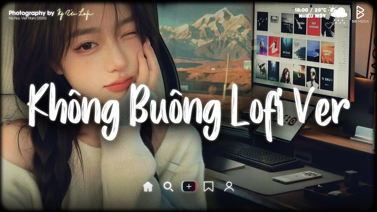 Em Cũng Có Nỗi Niềm Của Riêng Mình, Em Xin Lỗi Đã Bỏ Anh Một Mình |  Nhạc Lofi Chill Hot TikTok