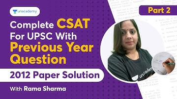 Complete CSAT PYQs for UPSC Prelims | 2012 Paper Solution | With Rama Sharma | PART 2